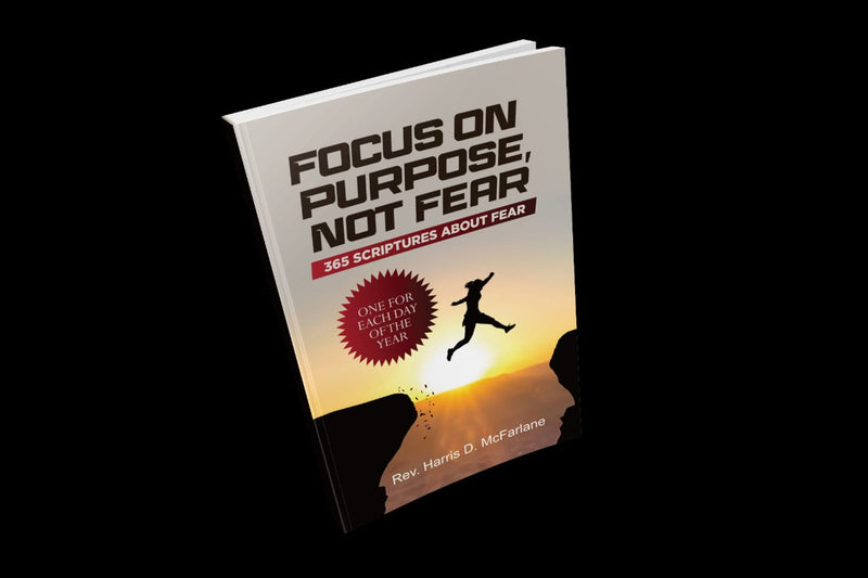 ( Digital Book) Focus on Purpose, Not Fear: 365 Scriptures About Fear. One for Each Day of the Year Paperback - HM Success Unlimited, LLC
