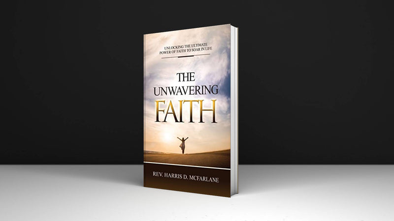 The Unwavering Faith Book - HM Success Unlimited, LLC